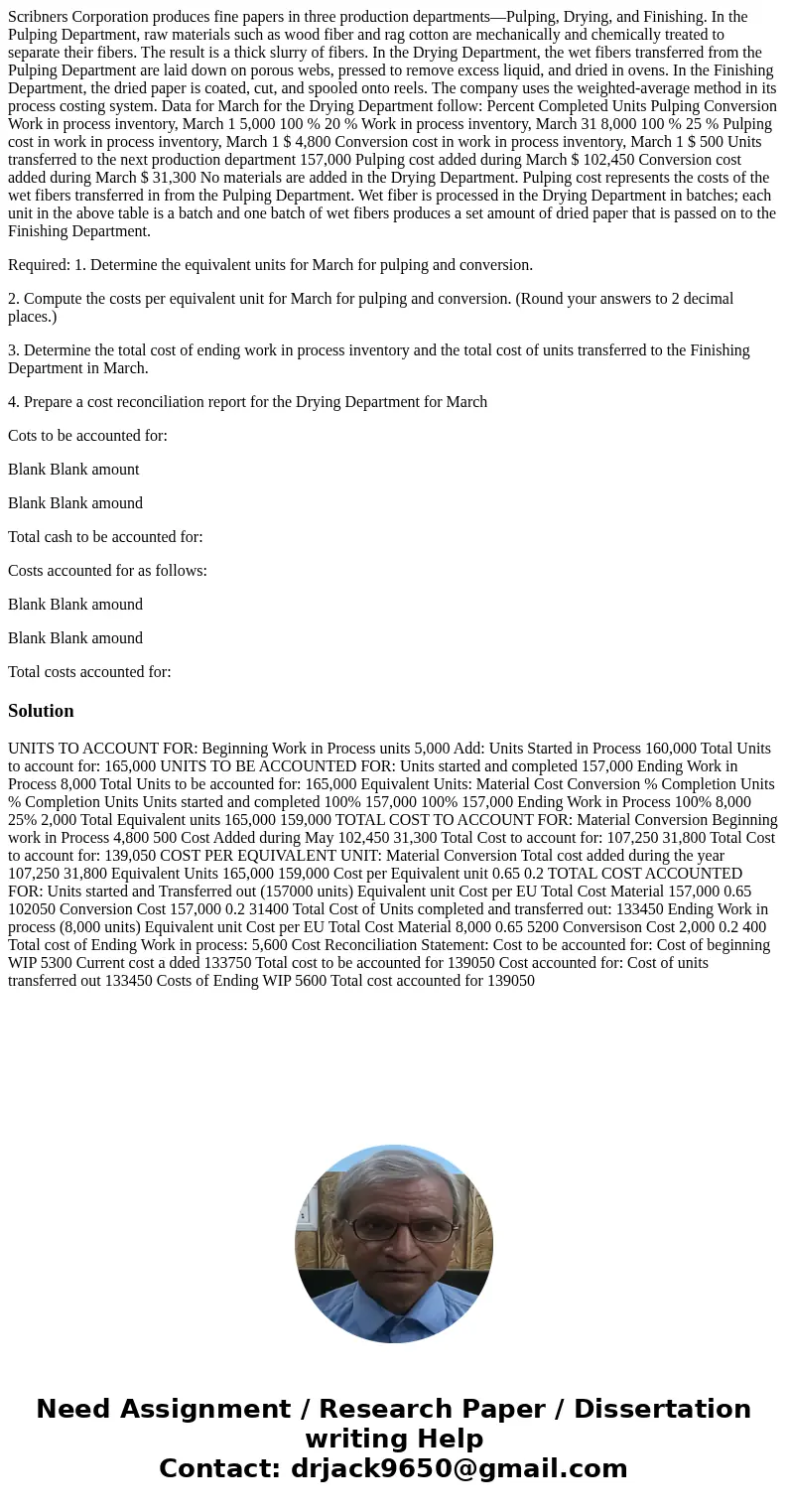 Scribners Corporation produces fine papers in three production departments—Pulping, Drying, and Finishing. In the Pulping Department, raw materials such as wood