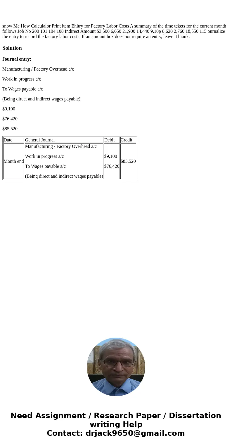  snow Me How Caleulalor Print item Ehitry for Pactory Labor Costs A summary of the time tckets for the current month follows Job No 200 101 104 108 Indirect Amo