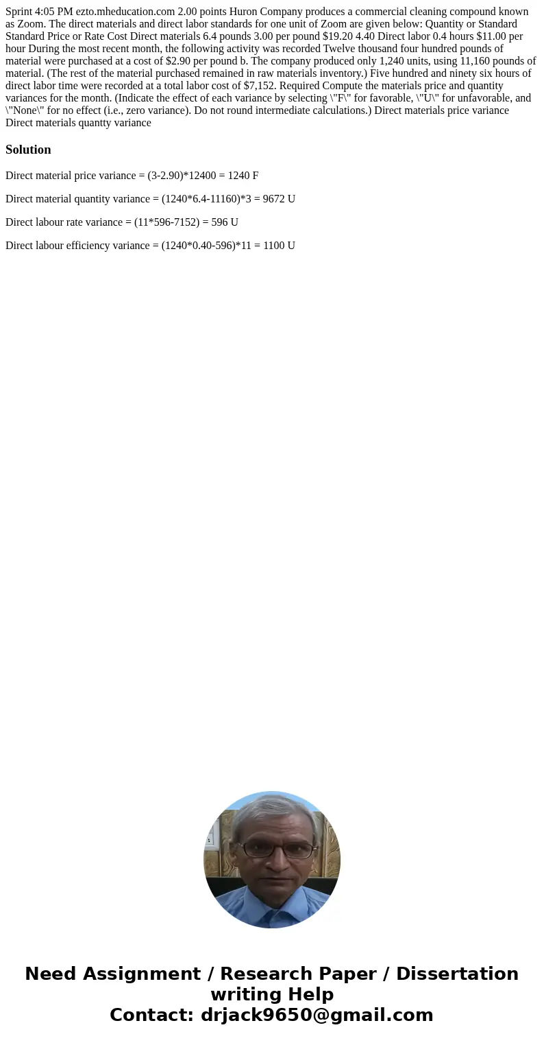 Sprint 4:05 PM ezto.mheducation.com 2.00 points Huron Company produces a commercial cleaning compound known as Zoom. The direct materials and direct labor stan  Sprint 4:05 PM ezto.mheducation.com 2.00 points Huron Company produces a commercial cleaning compound known as Zoom. The direct materials and direct labor stan