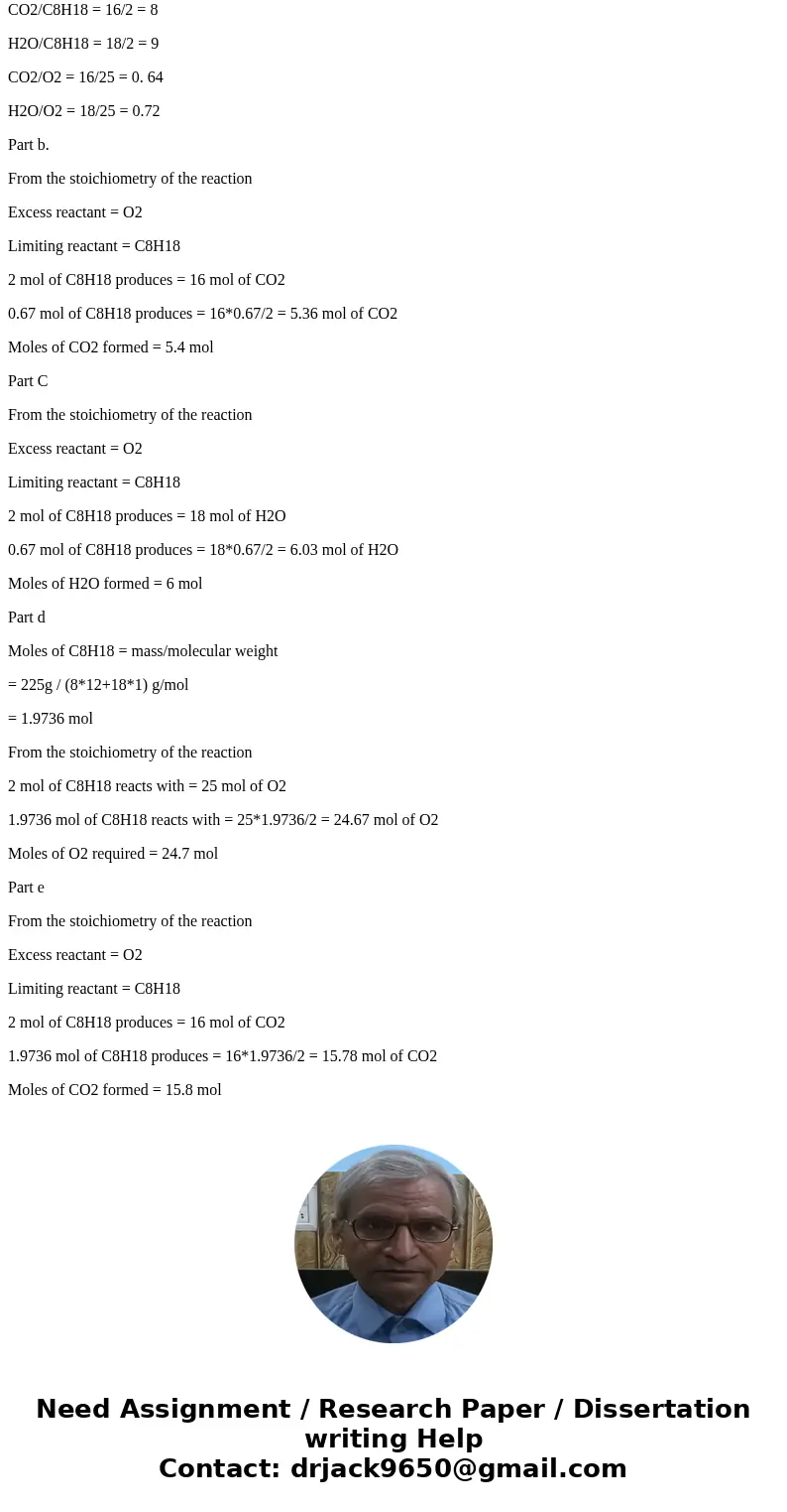  Stoichiometry 2 For the given combustion reaction of octane, CgH18, answer the following questions: (Answers to the questions are given in parenthesis.) 2CgH18