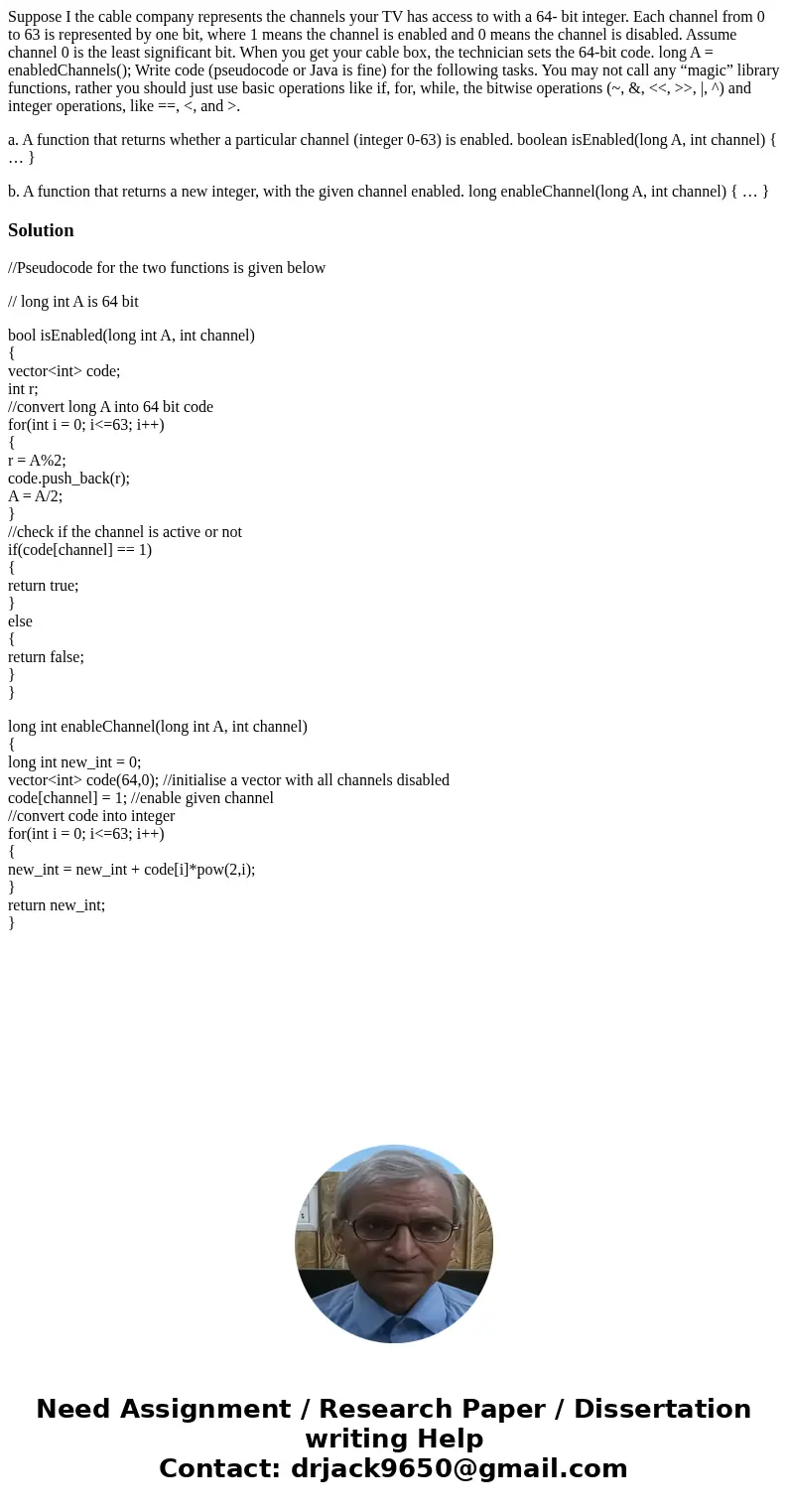 Suppose I the cable company represents the channels your TV has access to with a 64- bit integer. Each channel from 0 to 63 is represented by one bit, where 1 m