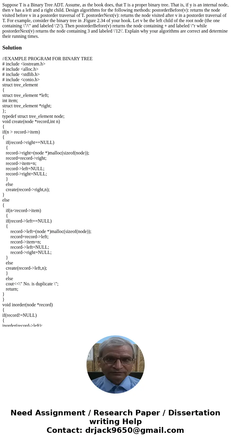 Suppose T is a Binary Tree ADT. Assume, as the book does, that T is a proper binary tree. That is, if y is an internal node, then v has a left and a right chil  Suppose T is a Binary Tree ADT. Assume, as the book does, that T is a proper binary tree. That is, if y is an internal node, then v has a left and a right chil