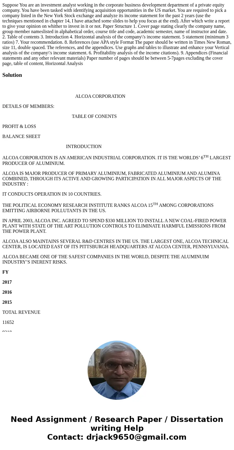  Suppose You are an investment analyst working in the corporate business development department of a private equity company. You have been tasked with identifyi