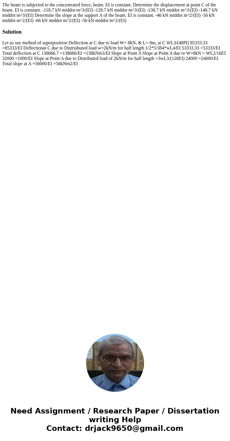 The beam is subjected to the concentrated force, beam. EI is constant. Determine the displacement at point C of the beam. EI is constant. -118.7 kN middot m^3/  The beam is subjected to the concentrated force, beam. EI is constant. Determine the displacement at point C of the beam. EI is constant. -118.7 kN middot m^3/