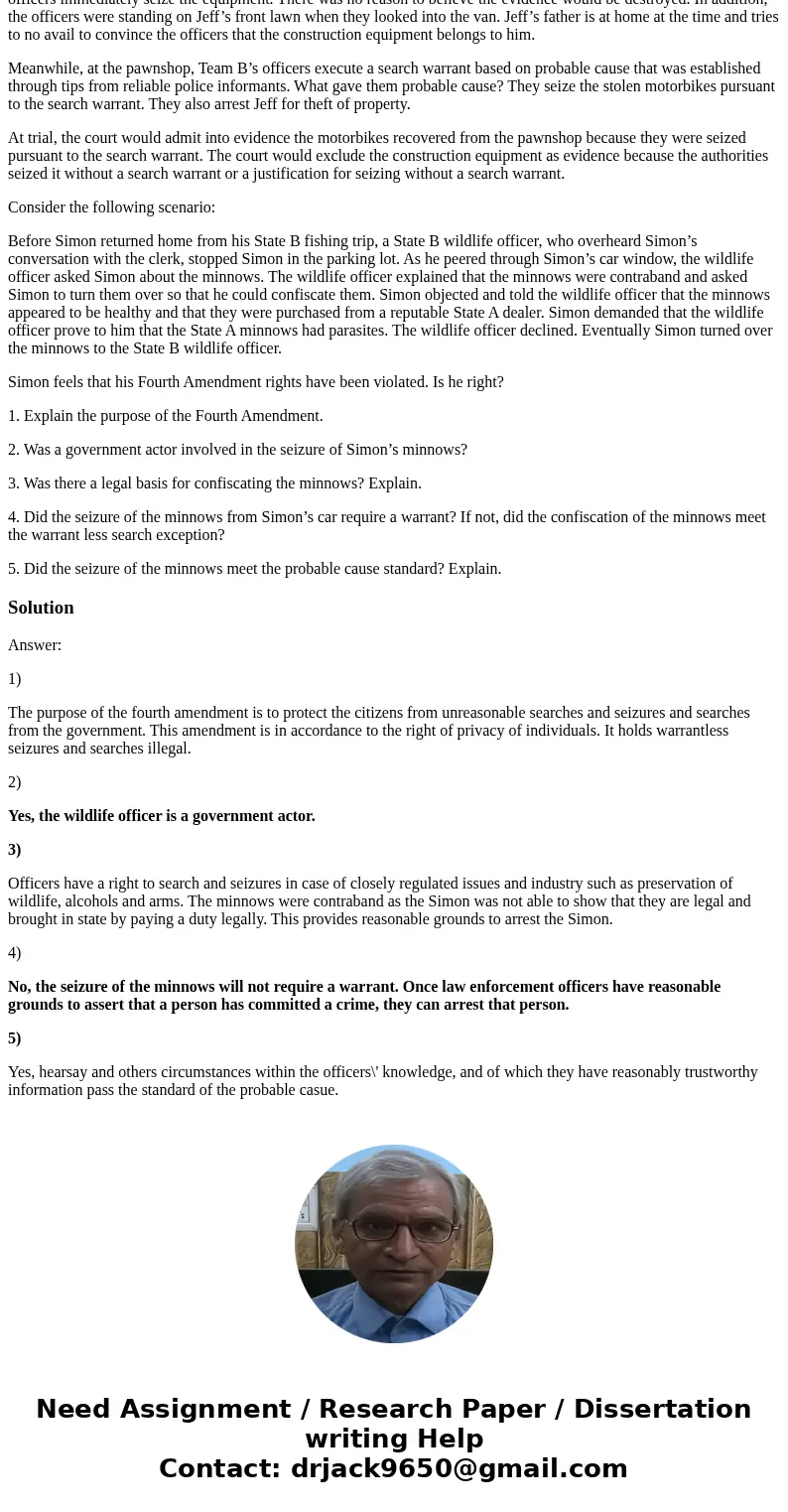 The exclusionary rule prohibits the introduction of improperly seized evidence at trial. The following scenario illustrates how the exclusionary rule works: Jef