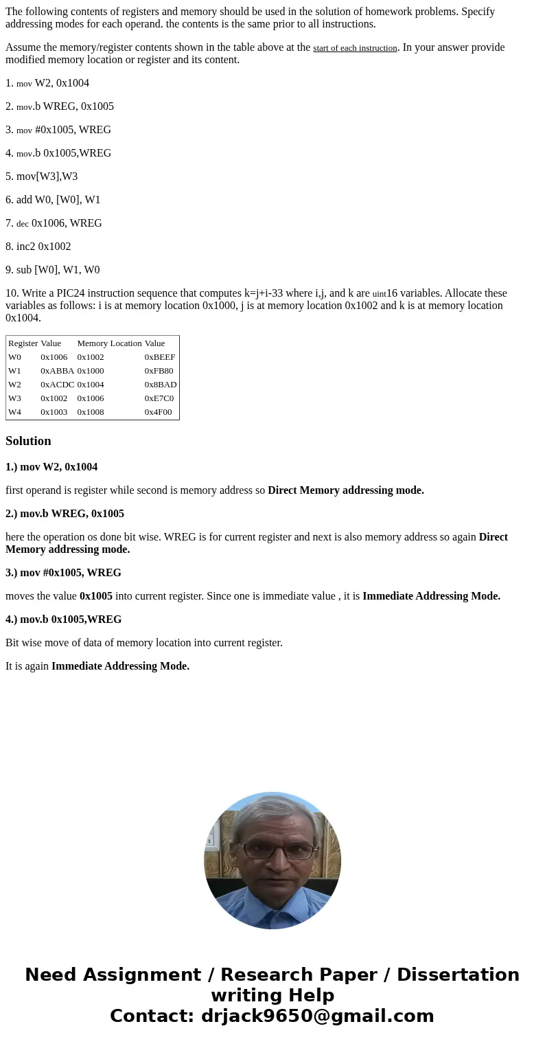  The following contents of registers and memory should be used in the solution of homework problems. Specify addressing modes for each operand. the contents is 