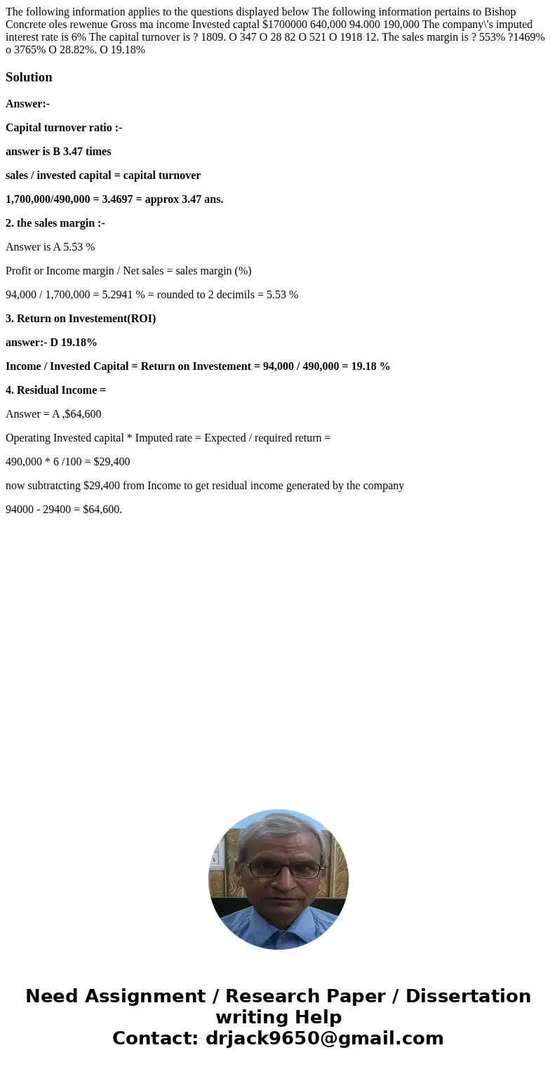 The following information applies to the questions displayed below The following information pertains to Bishop Concrete oles rewenue Gross ma income Invested   The following information applies to the questions displayed below The following information pertains to Bishop Concrete oles rewenue Gross ma income Invested