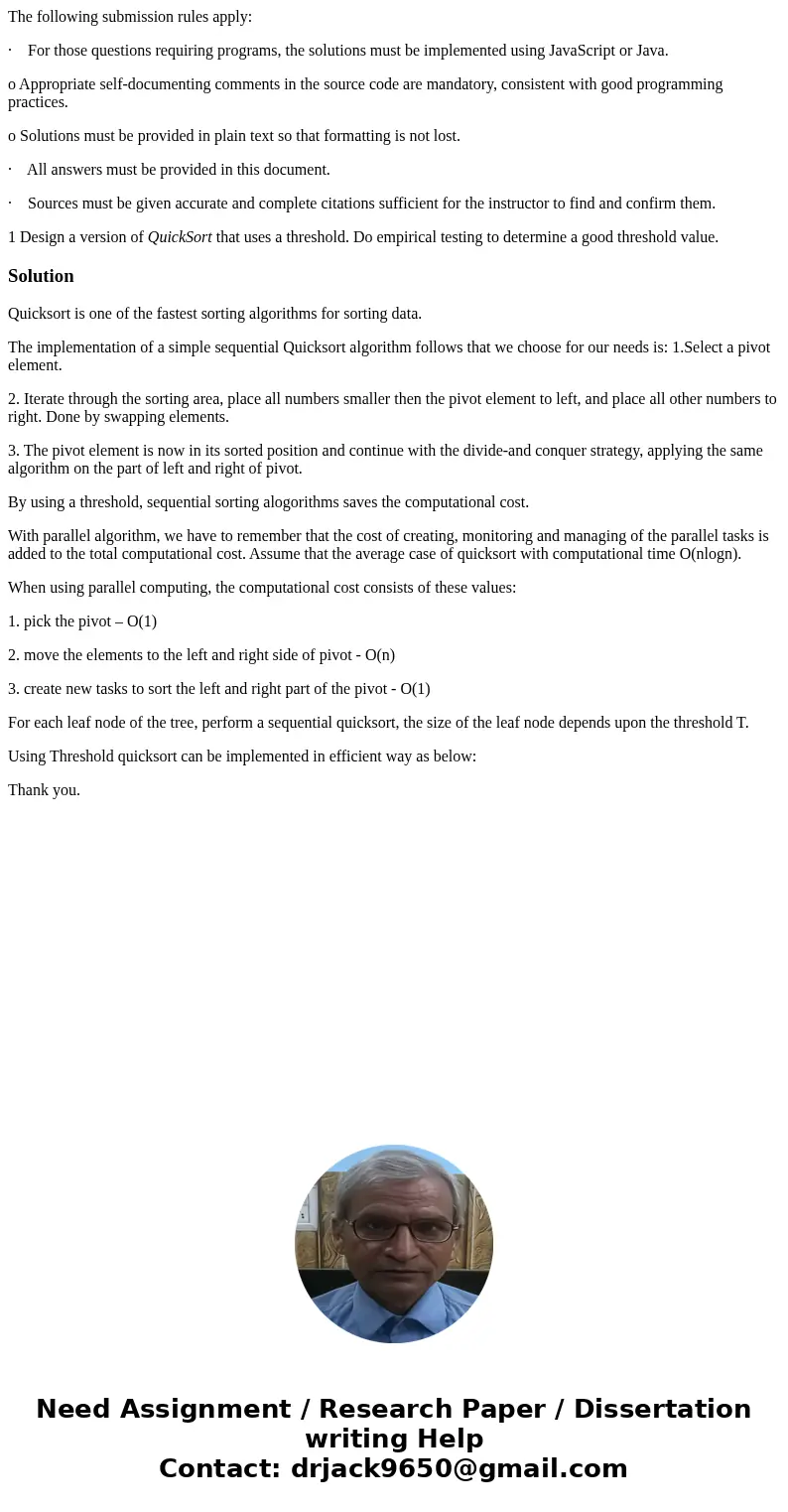 The following submission rules apply: · For those questions requiring programs, the solutions must be implemented using JavaScript or Java. o Appropriate self-d The following submission rules apply: · For those questions requiring programs, the solutions must be implemented using JavaScript or Java. o Appropriate self-d