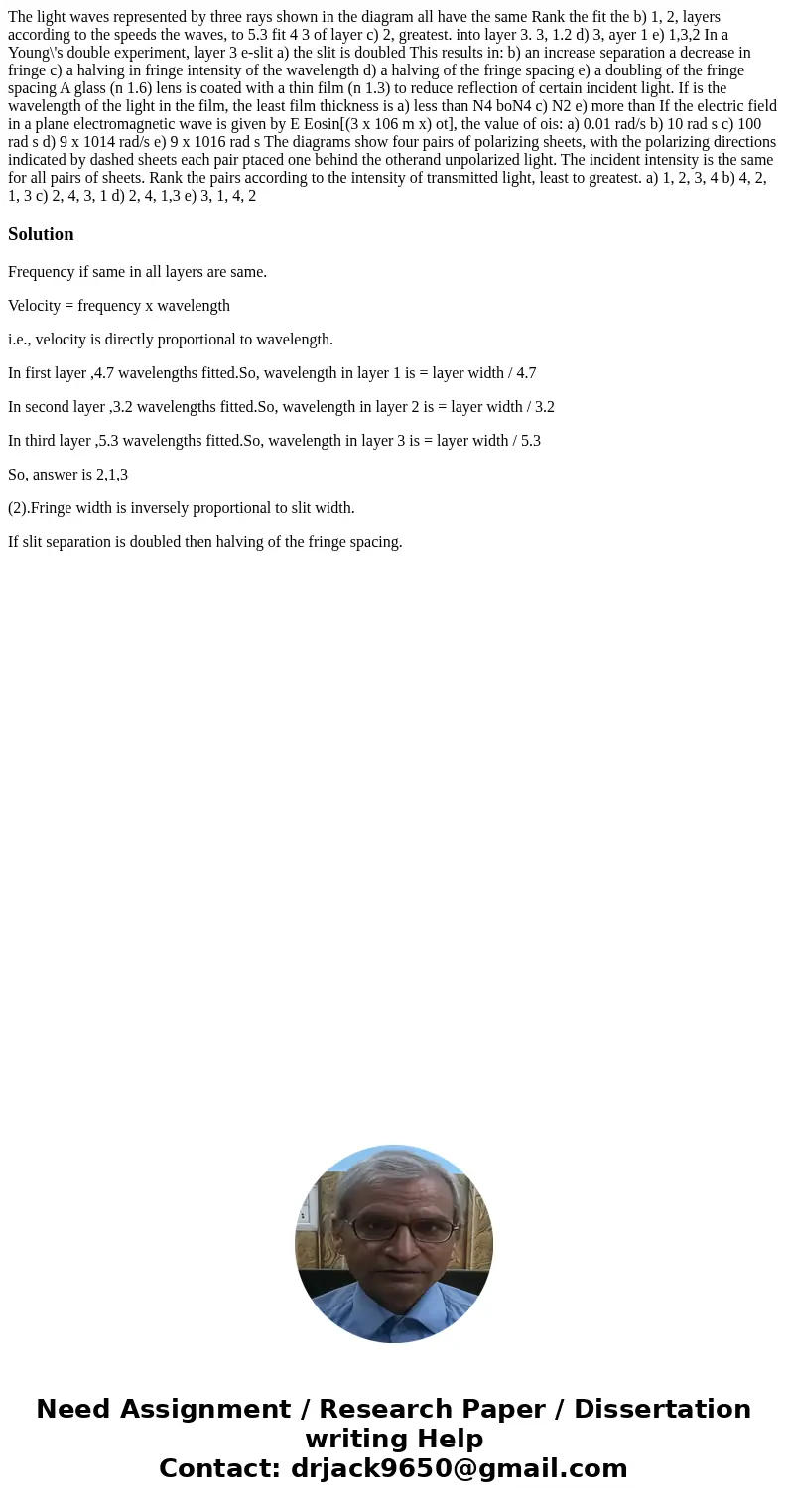 The light waves represented by three rays shown in the diagram all have the same Rank the fit the b) 1, 2, layers according to the speeds the waves, to 5.3 fit  The light waves represented by three rays shown in the diagram all have the same Rank the fit the b) 1, 2, layers according to the speeds the waves, to 5.3 fit