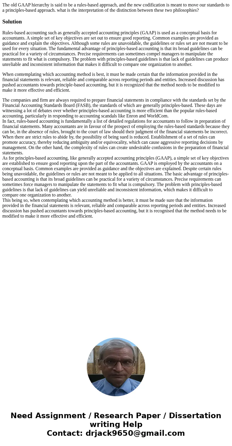 The old GAAP hierarchy is said to be a rules-based approach, and the new codification is meant to move our standards to a principles-based approach. what is the