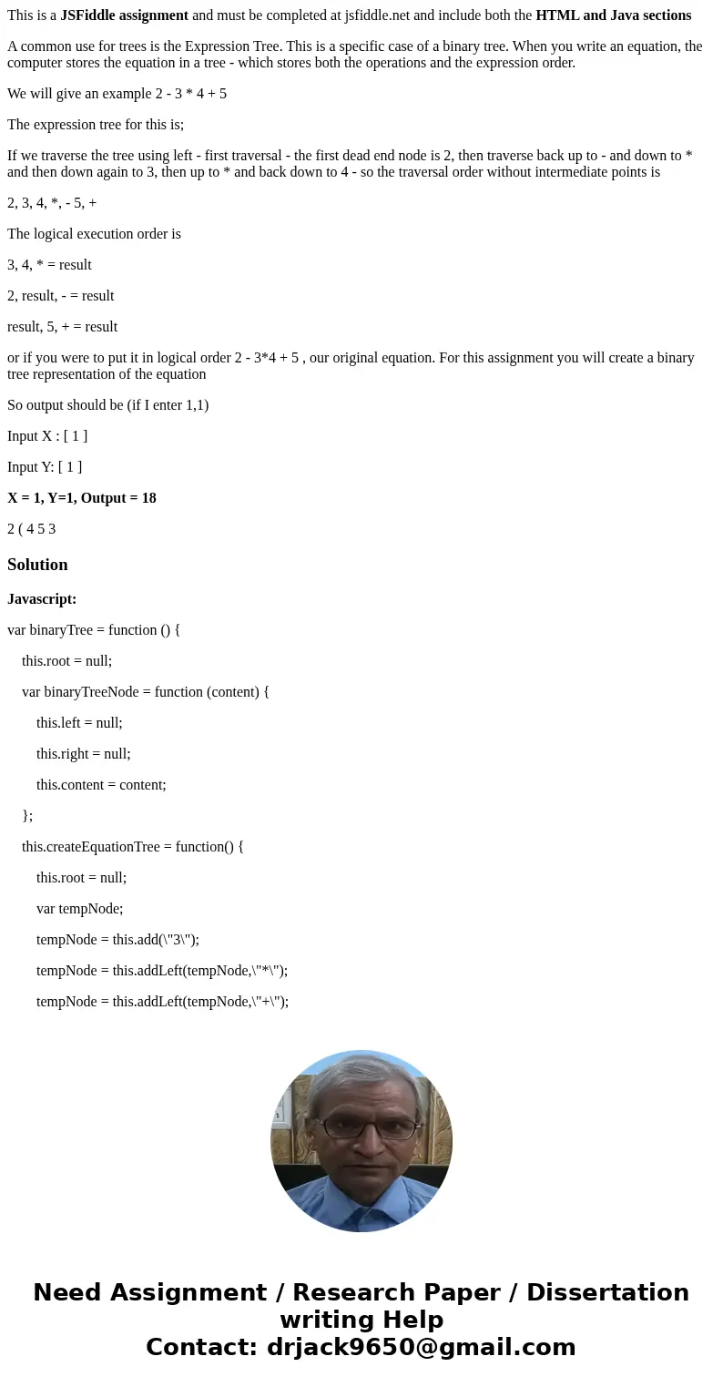 This is a JSFiddle assignment and must be completed at jsfiddle.net and include both the HTML and Java sections A common use for trees is the Expression Tree. T