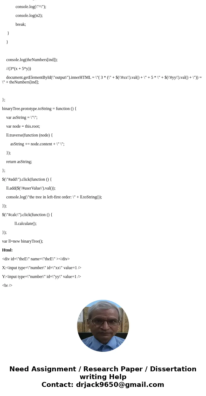 This is a JSFiddle assignment and must be completed at jsfiddle.net and include both the HTML and Java sections A common use for trees is the Expression Tree. T