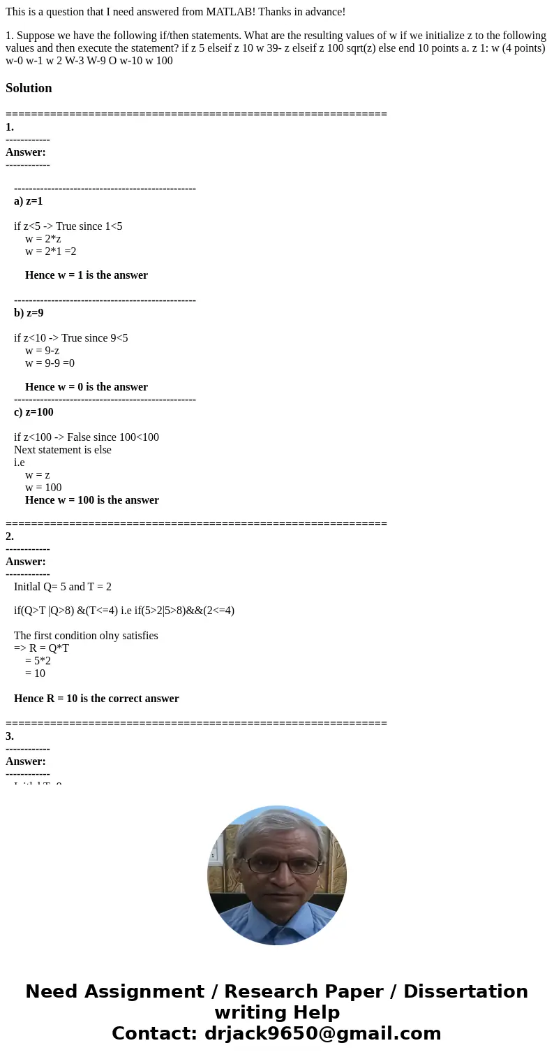 This is a question that I need answered from MATLAB! Thanks in advance! 1. Suppose we have the following if/then statements. What are the resulting values of w 