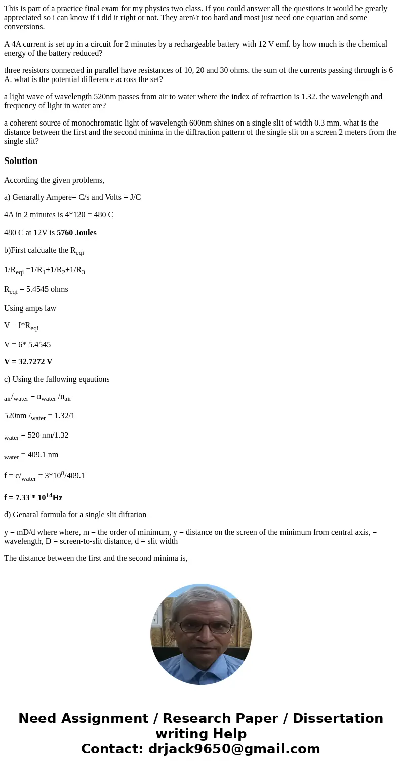 This is part of a practice final exam for my physics two class. If you could answer all the questions it would be greatly appreciated so i can know if i did it  This is part of a practice final exam for my physics two class. If you could answer all the questions it would be greatly appreciated so i can know if i did it