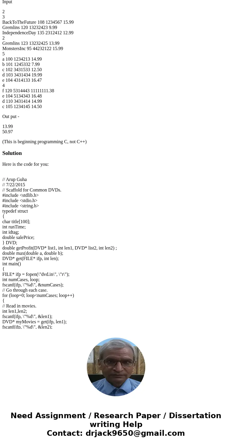 This program uses structures and functions. The Problem Statement You and your roommate are combining your DVD collections. What you\'d like to do is see which 