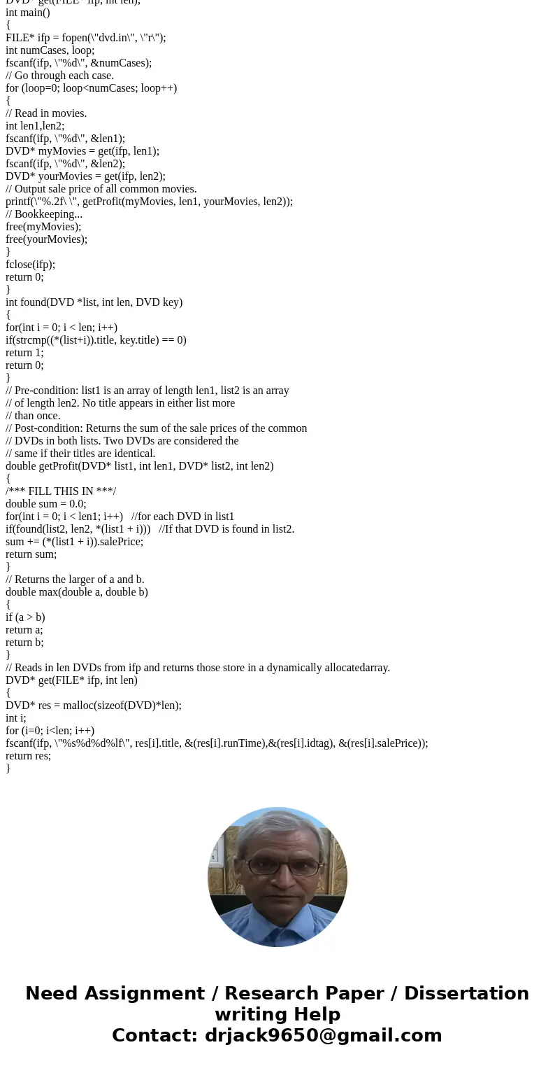 This program uses structures and functions. The Problem Statement You and your roommate are combining your DVD collections. What you\'d like to do is see which 