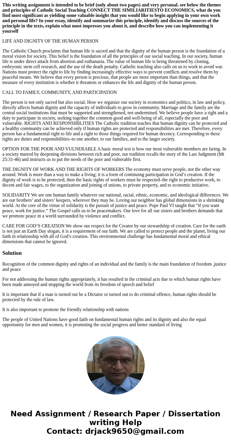 This writing assignment is intended to be brief (only about two pages) and very personal. see below the themes and principles of Catholic Social Teaching CONNEC