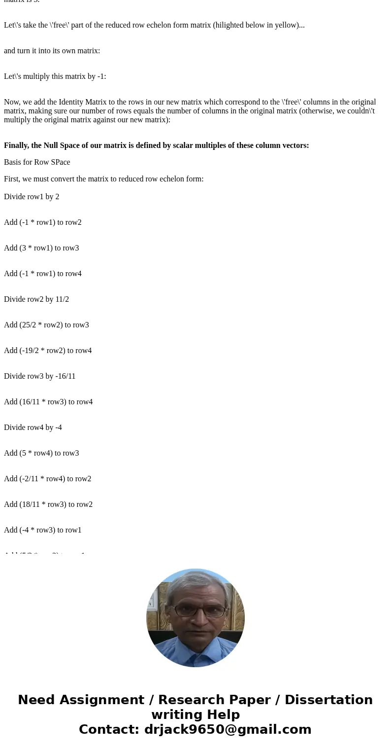 Use the fact that matrices A and B are row-equivalent. A = B = Part A) Find a basis for the nullspace of A. Part B) Find a basis for the row space of A. Part C)