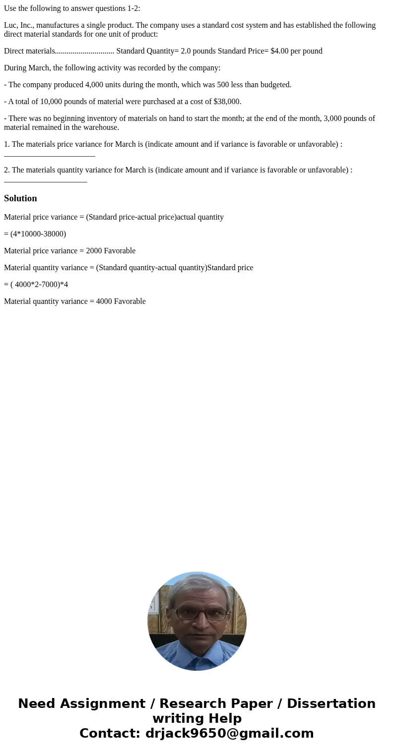 Use the following to answer questions 1-2: Luc, Inc., manufactures a single product. The company uses a standard cost system and has established the following d Use the following to answer questions 1-2: Luc, Inc., manufactures a single product. The company uses a standard cost system and has established the following d