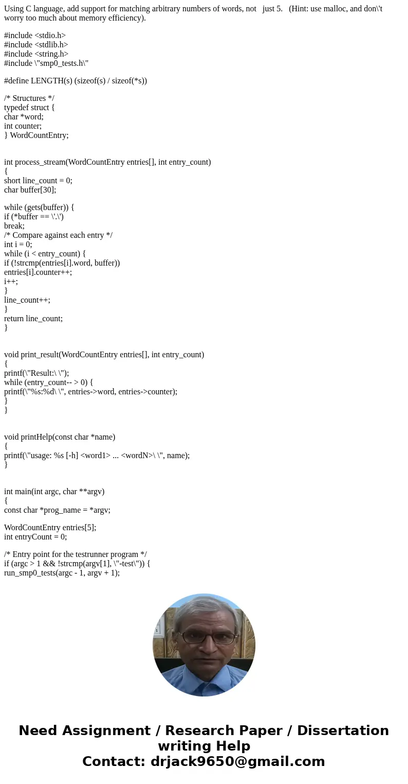 Using C language, add support for matching arbitrary numbers of words, not just 5. (Hint: use malloc, and don\'t worry too much about memory efficiency). #inclu