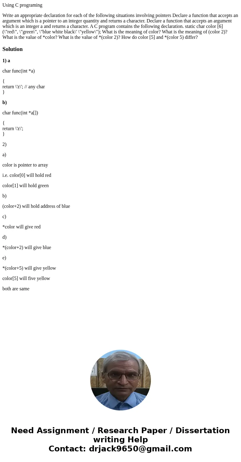 Using C programing Write an appropriate declaration for each of the following situations involving pointers Declare a function that accepts an argument which is Using C programing Write an appropriate declaration for each of the following situations involving pointers Declare a function that accepts an argument which is