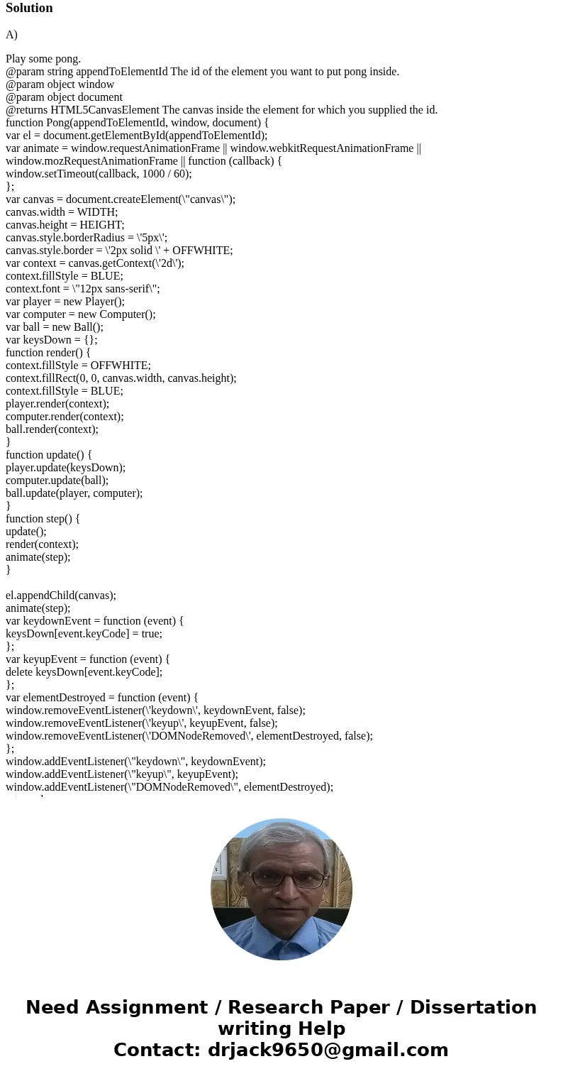 Using the HTML Canvas element and a Javascript, create a 1-player version of pong. You will keep track of 2 objects: the ball, a 5 pixel radius yellow circle, a Using the HTML Canvas element and a Javascript, create a 1-player version of pong. You will keep track of 2 objects: the ball, a 5 pixel radius yellow circle, a