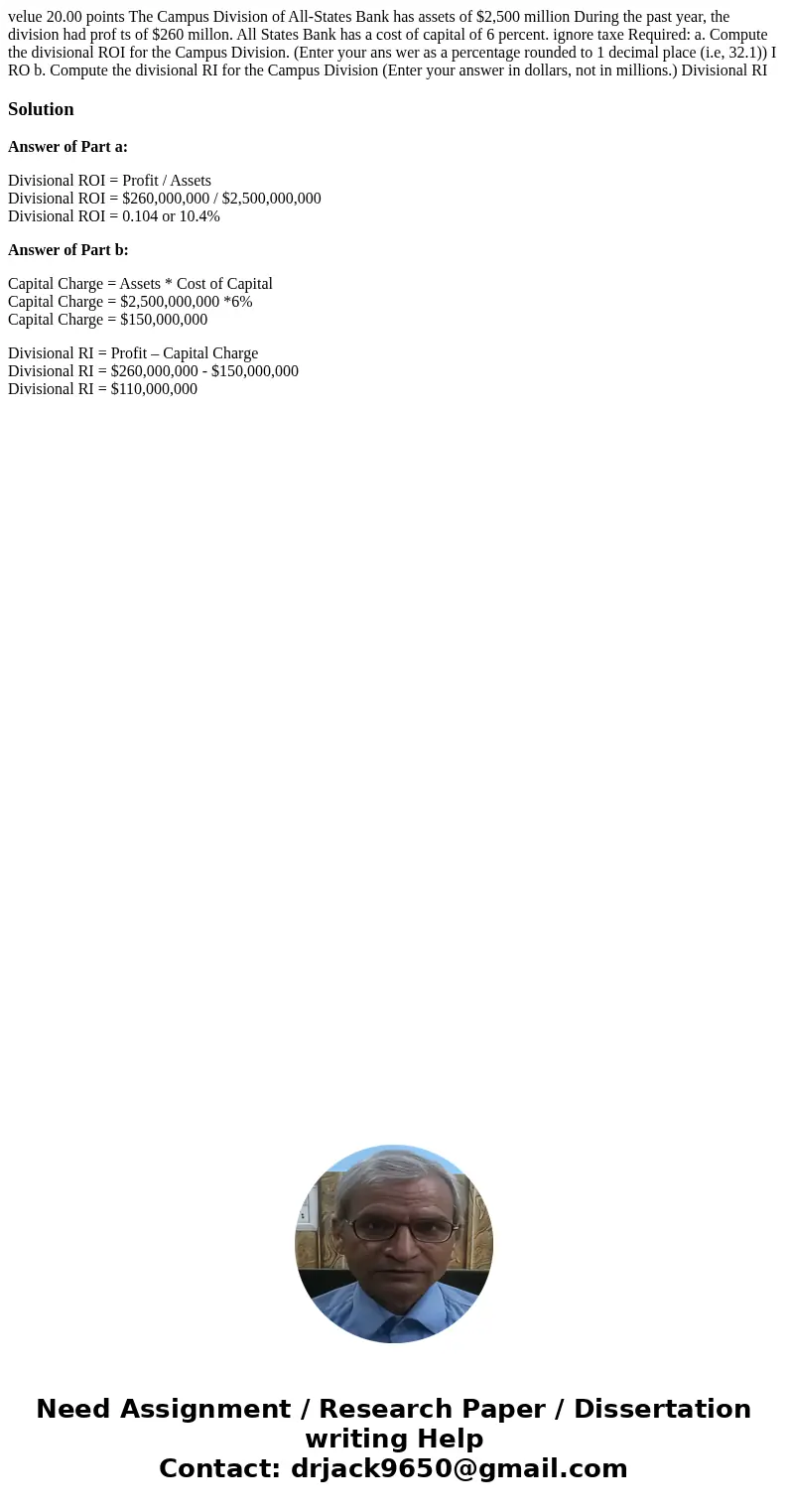  velue 20.00 points The Campus Division of All-States Bank has assets of $2,500 million During the past year, the division had prof ts of $260 millon. All State