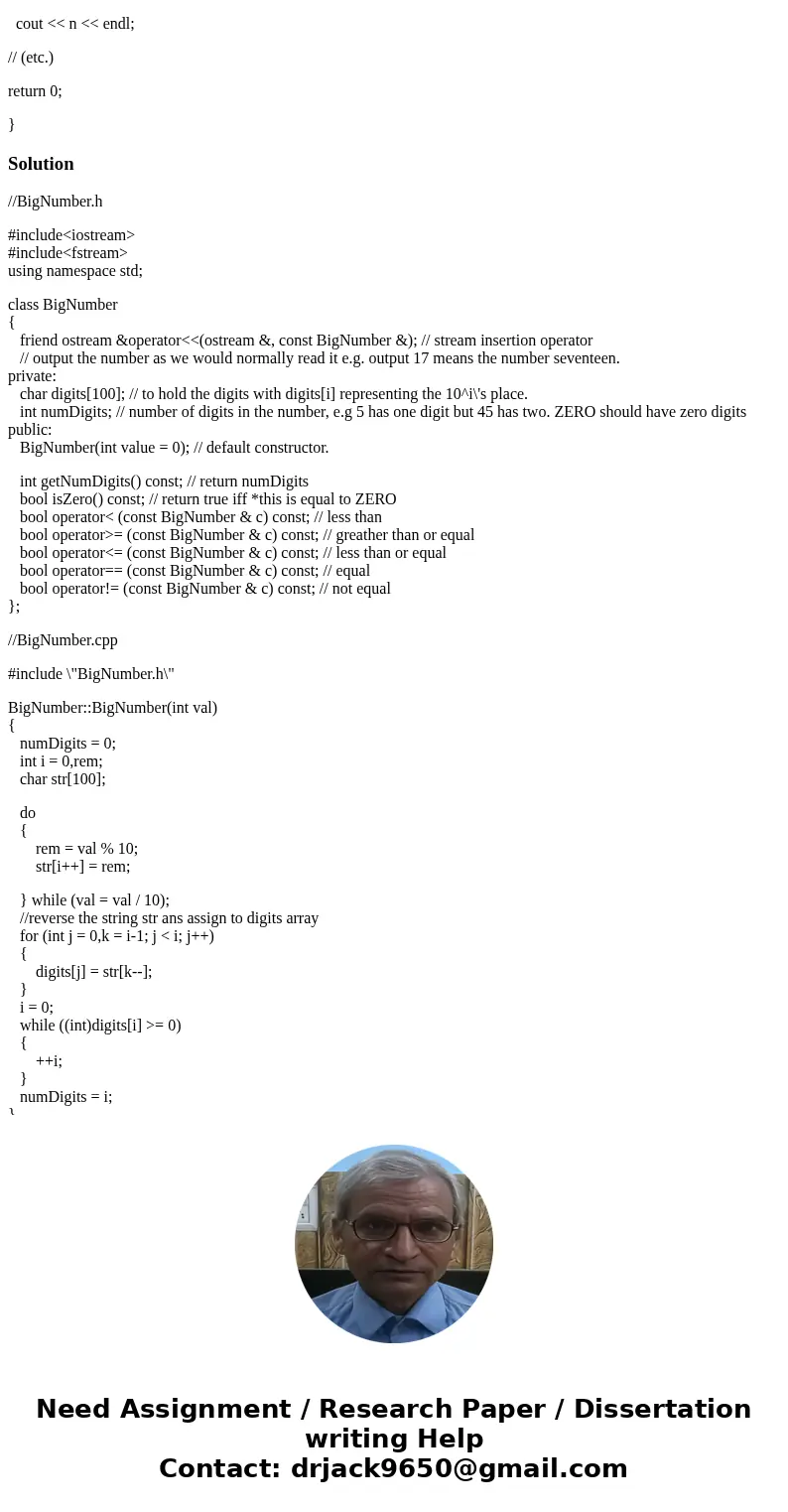 We wish to implement a BigNumber class that represents nonnegative integers with up to 100 digits. To make this work, we will use an array of digits as the unde We wish to implement a BigNumber class that represents nonnegative integers with up to 100 digits. To make this work, we will use an array of digits as the unde