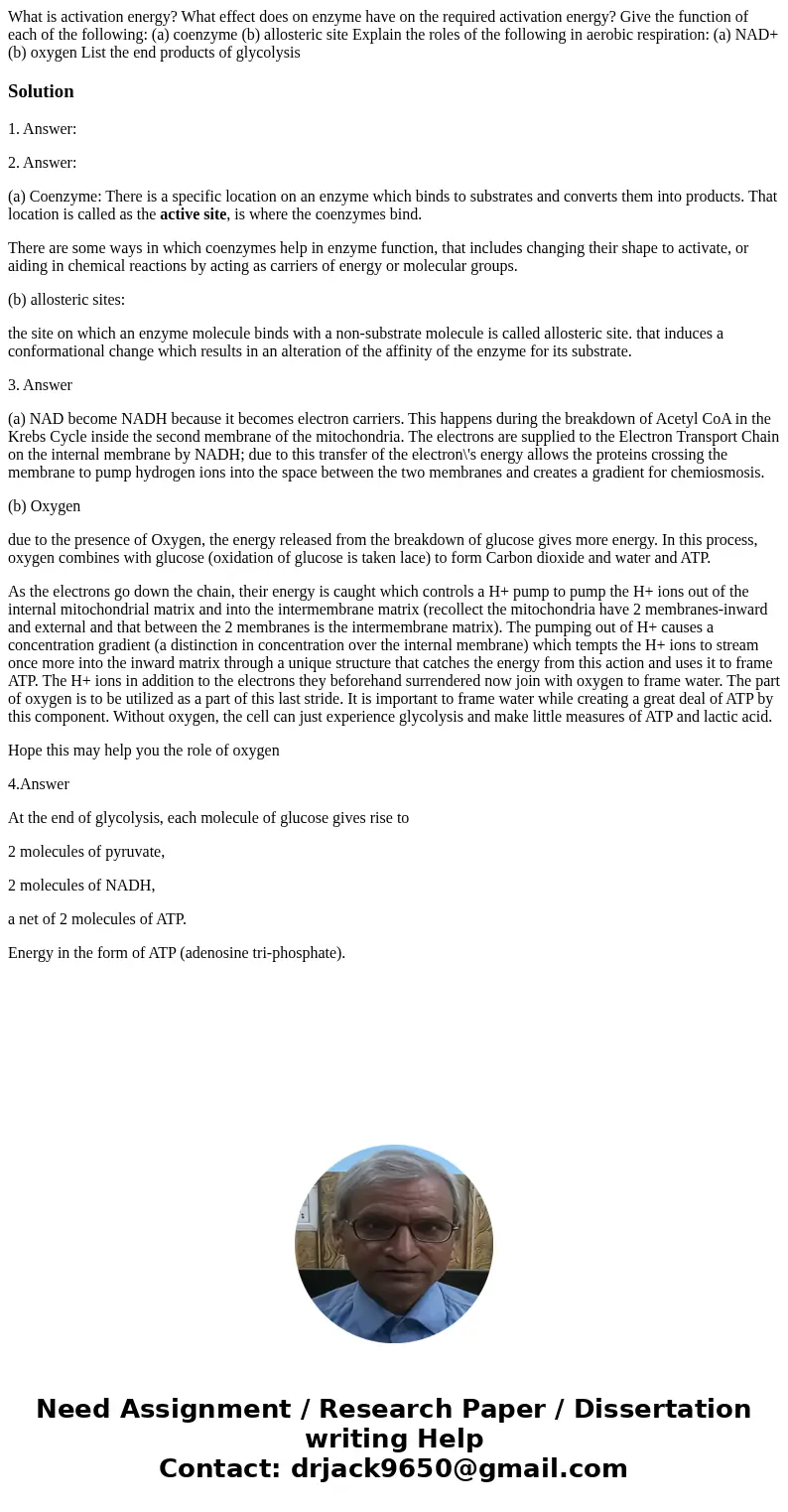 What is activation energy? What effect does on enzyme have on the required activation energy? Give the function of each of the following: (a) coenzyme (b) allo  What is activation energy? What effect does on enzyme have on the required activation energy? Give the function of each of the following: (a) coenzyme (b) allo