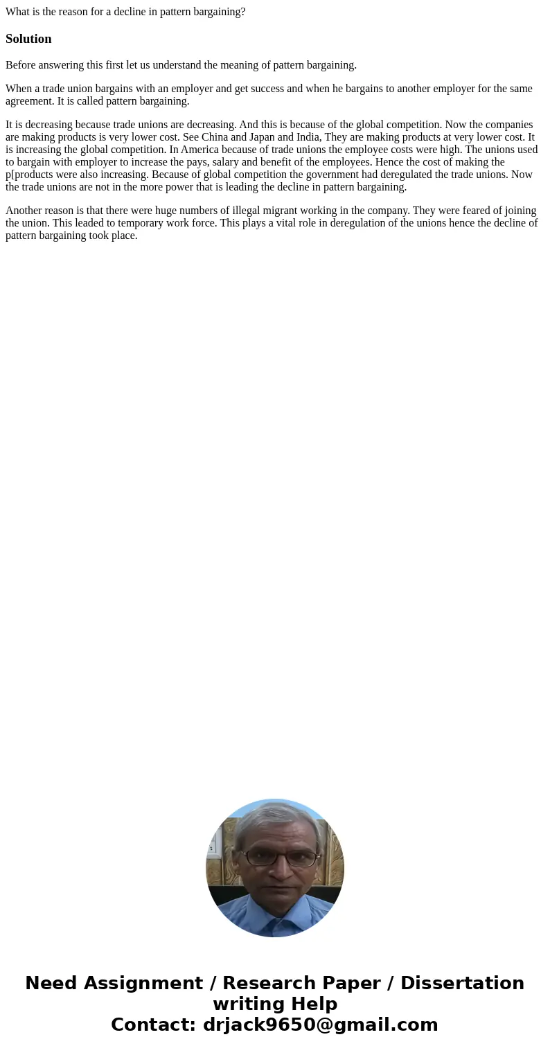 What is the reason for a decline in pattern bargaining?SolutionBefore answering this first let us understand the meaning of pattern bargaining. When a trade uni What is the reason for a decline in pattern bargaining?SolutionBefore answering this first let us understand the meaning of pattern bargaining. When a trade uni
