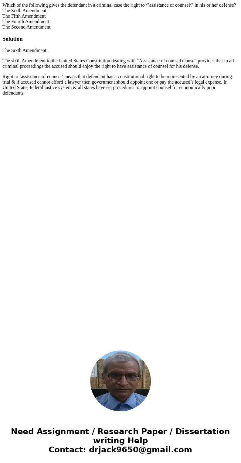 Which of the following gives the defendant in a criminal case the right to \ Which of the following gives the defendant in a criminal case the right to \