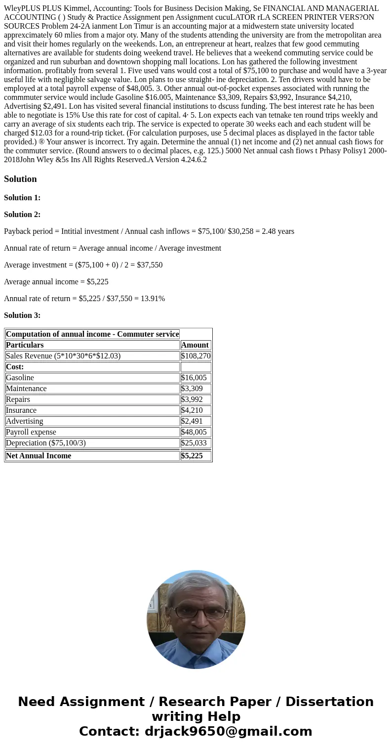  WleyPLUS PLUS Kimmel, Accounting: Tools for Business Decision Making, Se FINANCIAL AND MANAGERIAL ACCOUNTING ( ) Study & Practice Assignment pen Assignment