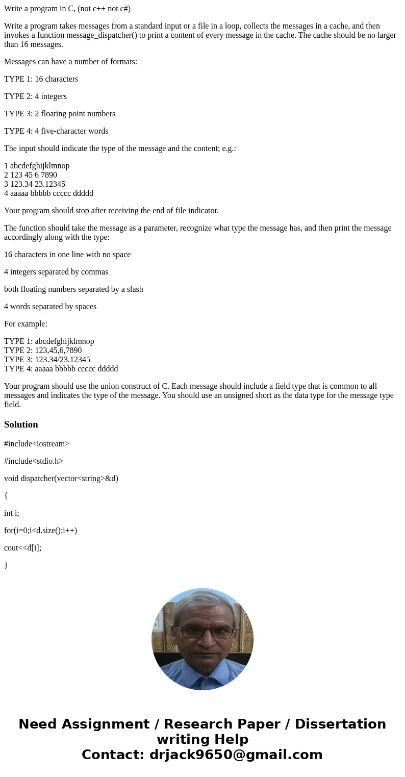 Write a program in C, (not c++ not c#) Write a program takes messages from a standard input or a file in a loop, collects the messages in a cache, and then invo Write a program in C, (not c++ not c#) Write a program takes messages from a standard input or a file in a loop, collects the messages in a cache, and then invo