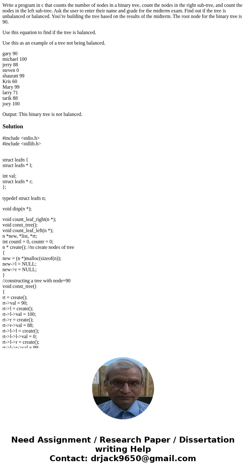 Write a program in c that counts the number of nodes in a binary tree, count the nodes in the right sub-tree, and count the nodes in the left sub-tree. Ask the  Write a program in c that counts the number of nodes in a binary tree, count the nodes in the right sub-tree, and count the nodes in the left sub-tree. Ask the