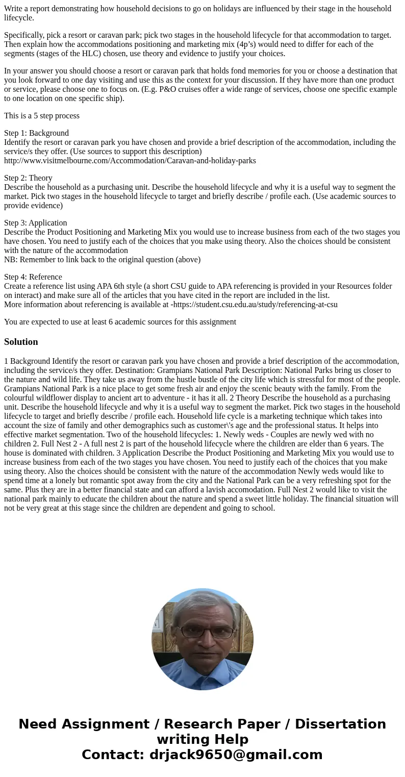 Write a report demonstrating how household decisions to go on holidays are influenced by their stage in the household lifecycle. Specifically, pick a resort or  Write a report demonstrating how household decisions to go on holidays are influenced by their stage in the household lifecycle. Specifically, pick a resort or