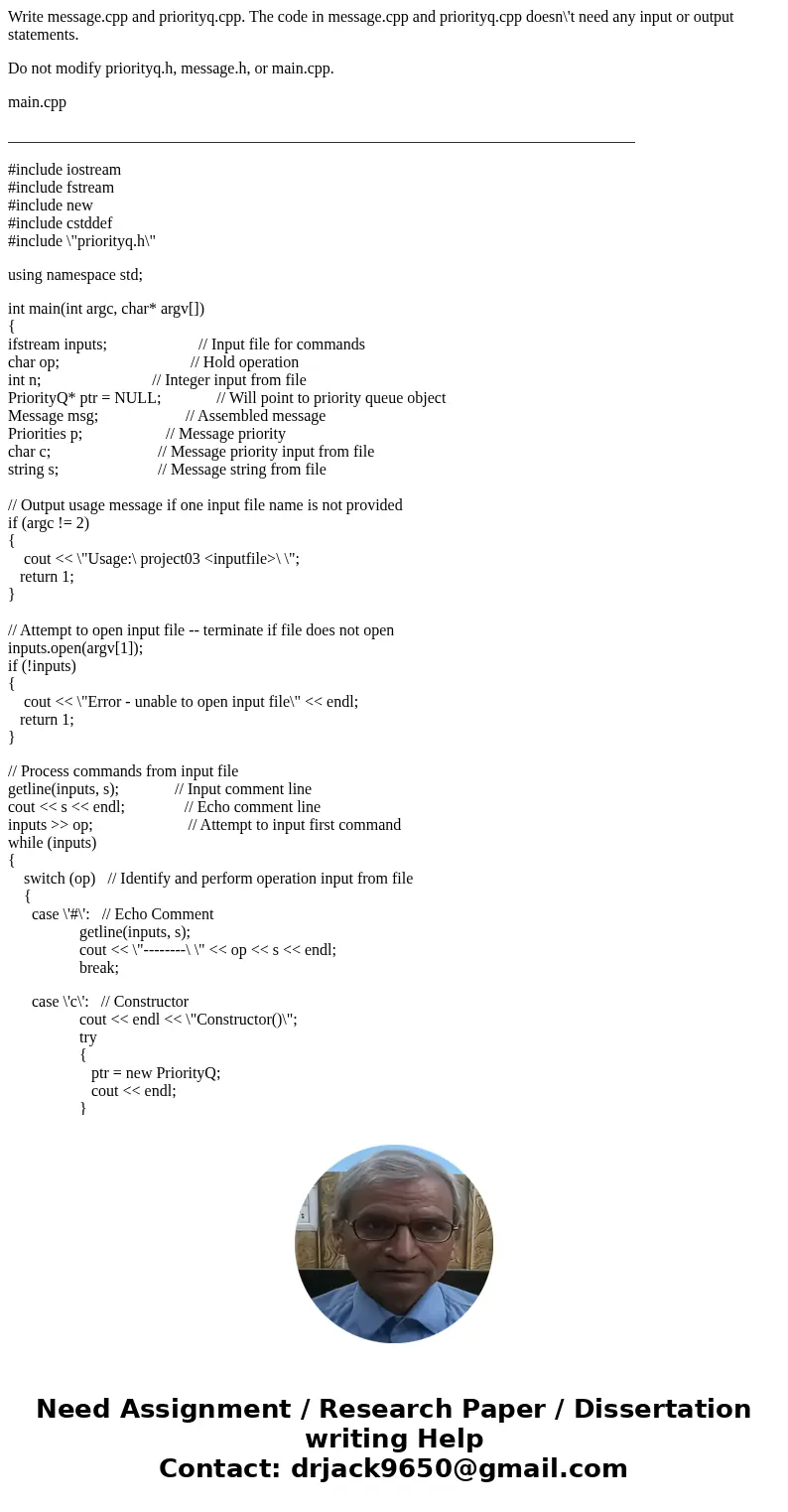 Write message.cpp and priorityq.cpp. The code in message.cpp and priorityq.cpp doesn\'t need any input or output statements. Do not modify priorityq.h, message. Write message.cpp and priorityq.cpp. The code in message.cpp and priorityq.cpp doesn\'t need any input or output statements. Do not modify priorityq.h, message.