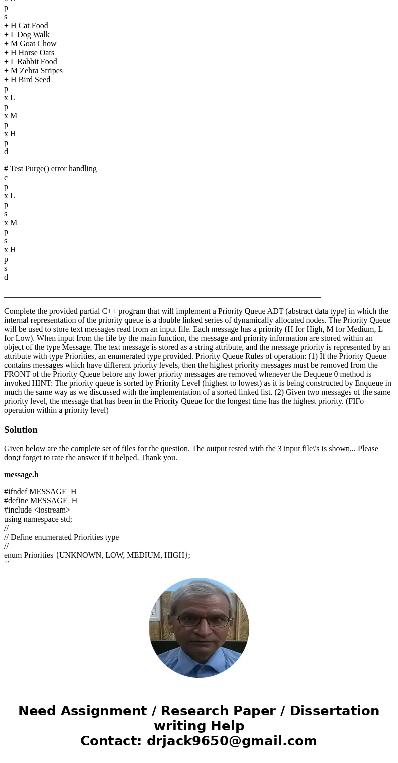 Write message.cpp and priorityq.cpp. The code in message.cpp and priorityq.cpp doesn\'t need any input or output statements. Do not modify priorityq.h, message. Write message.cpp and priorityq.cpp. The code in message.cpp and priorityq.cpp doesn\'t need any input or output statements. Do not modify priorityq.h, message.