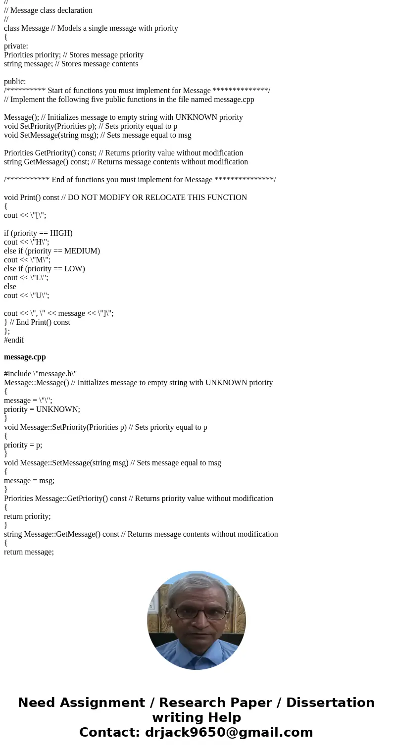 Write message.cpp and priorityq.cpp. The code in message.cpp and priorityq.cpp doesn\'t need any input or output statements. Do not modify priorityq.h, message. Write message.cpp and priorityq.cpp. The code in message.cpp and priorityq.cpp doesn\'t need any input or output statements. Do not modify priorityq.h, message.