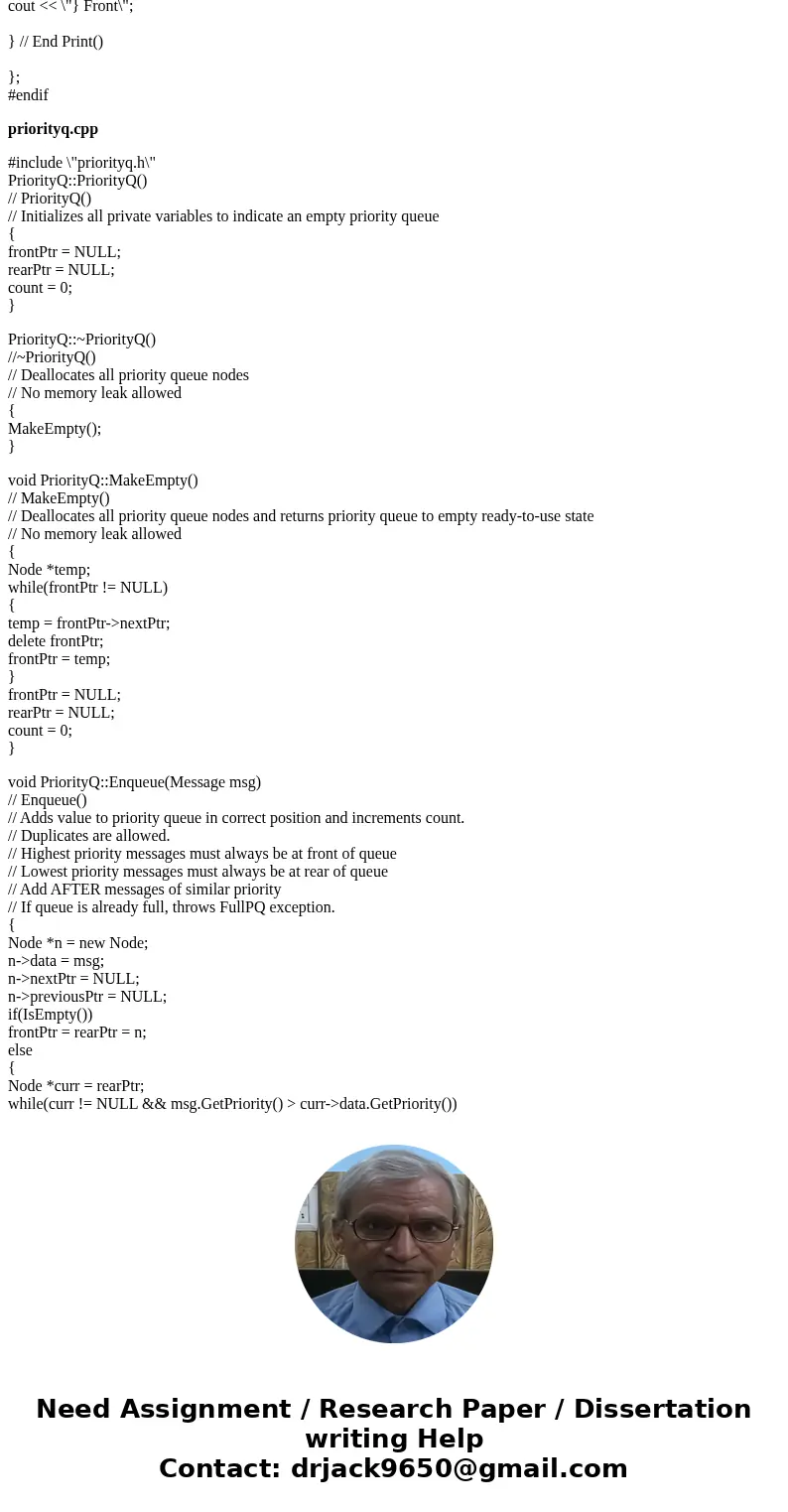 Write message.cpp and priorityq.cpp. The code in message.cpp and priorityq.cpp doesn\'t need any input or output statements. Do not modify priorityq.h, message. Write message.cpp and priorityq.cpp. The code in message.cpp and priorityq.cpp doesn\'t need any input or output statements. Do not modify priorityq.h, message.