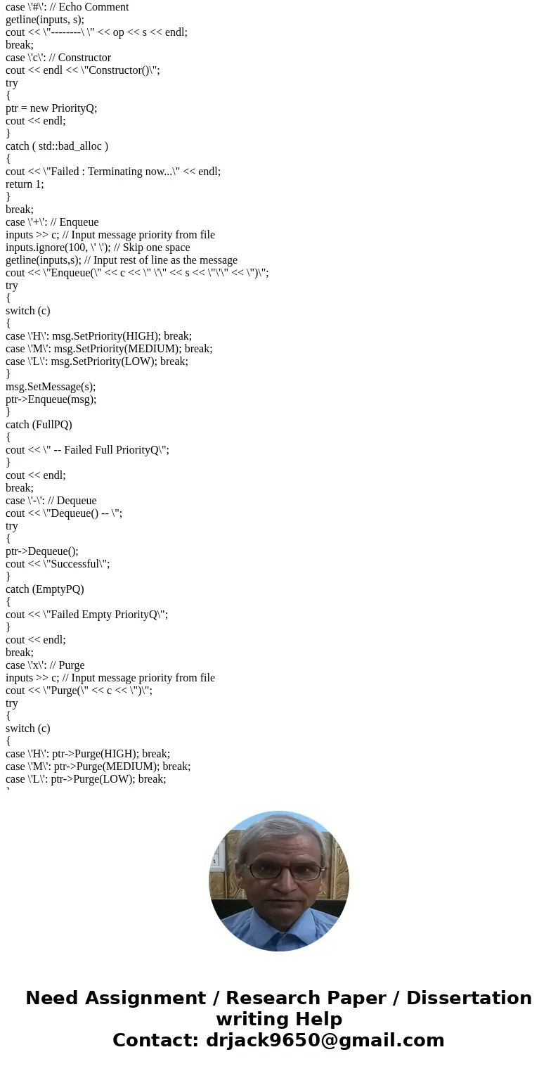 Write message.cpp and priorityq.cpp. The code in message.cpp and priorityq.cpp doesn\'t need any input or output statements. Do not modify priorityq.h, message. Write message.cpp and priorityq.cpp. The code in message.cpp and priorityq.cpp doesn\'t need any input or output statements. Do not modify priorityq.h, message.