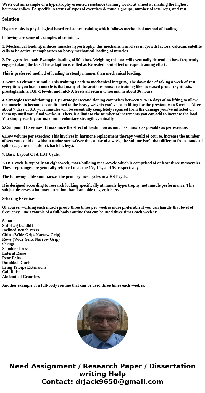 Write out an example of a hypertrophy oriented resistance training workout aimed at eliciting the highest hormone spikes. Be specific in terms of types of exerc