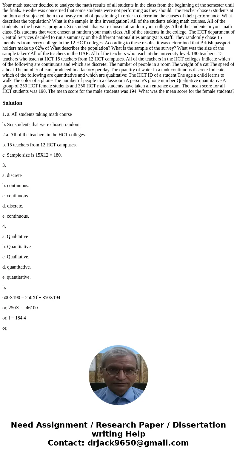  Your math teacher decided to analyze the math results of all students in the class from the beginning of the semester until the finals. He/She was concerned th