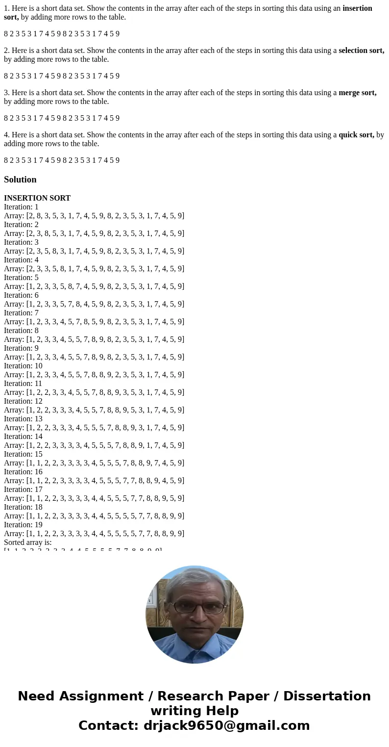 1. Here is a short data set. Show the contents in the array after each of the steps in sorting this data using an insertion sort, by adding more rows to the tab 1. Here is a short data set. Show the contents in the array after each of the steps in sorting this data using an insertion sort, by adding more rows to the tab