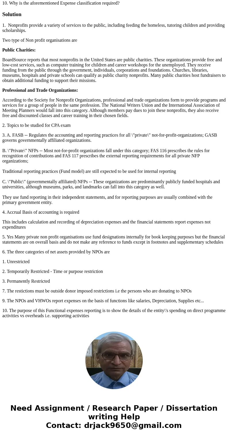 1. List the 2 types of Not-for-Profit Entities and give an example of each. 2. Which type is the focus of the CPA Exam? 3. Who prescribes the accounting rules f 1. List the 2 types of Not-for-Profit Entities and give an example of each. 2. Which type is the focus of the CPA Exam? 3. Who prescribes the accounting rules f