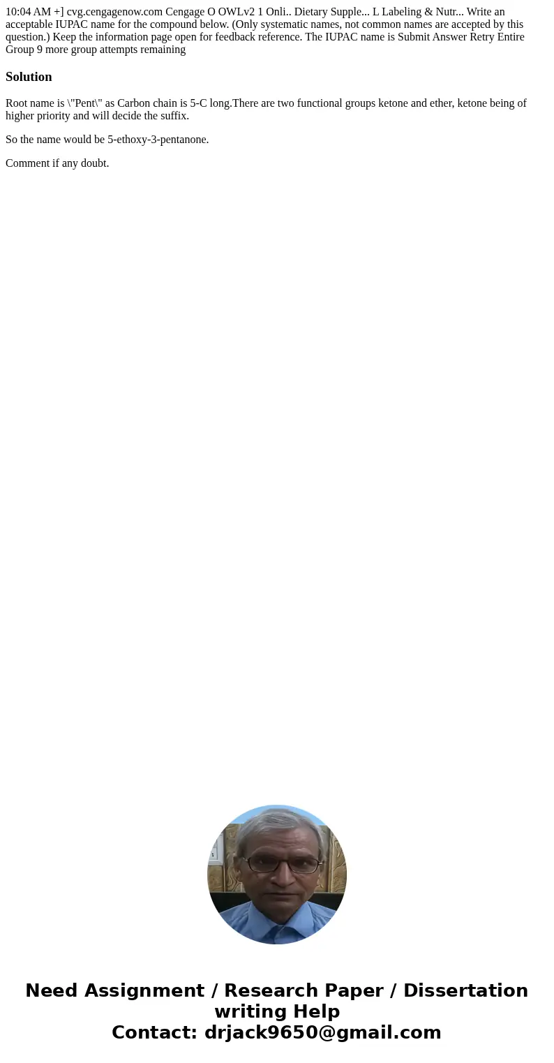  10:04 AM +] cvg.cengagenow.com Cengage O OWLv2 1 Onli.. Dietary Supple... L Labeling & Nutr... Write an acceptable IUPAC name for the compound below. (Only