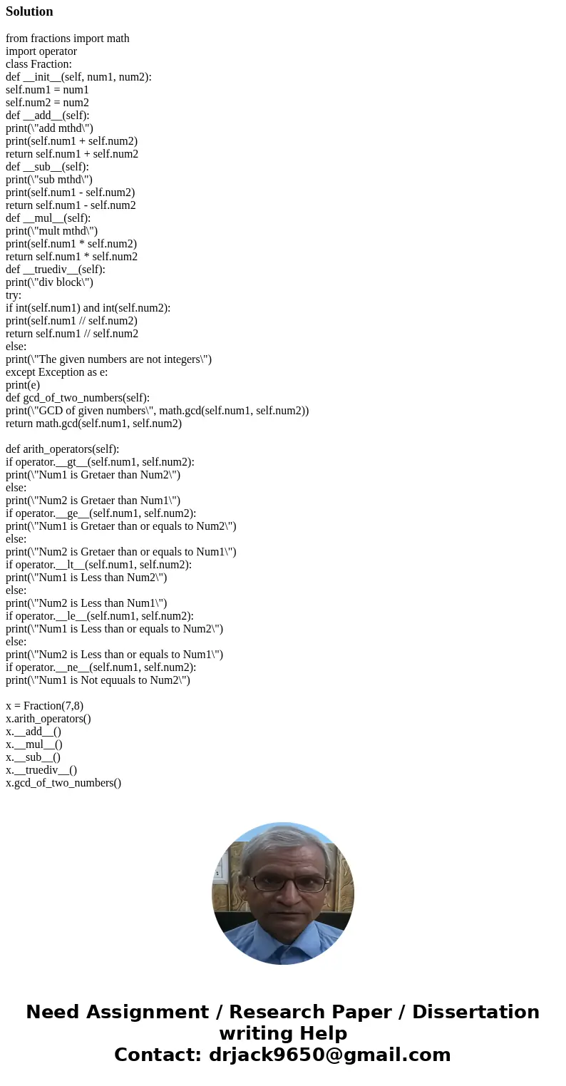1.Modify the constructor for the Fraction class so that GCD is sued to reduce fractions immediately. This means that the __add__function no longer needs to redu