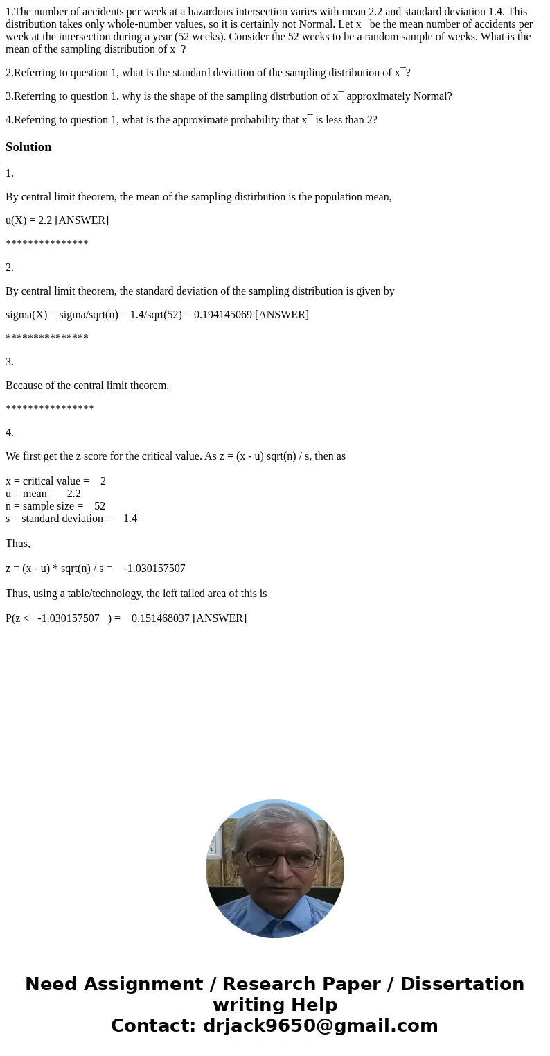 1.The number of accidents per week at a hazardous intersection varies with mean 2.2 and standard deviation 1.4. This distribution takes only whole-number values 1.The number of accidents per week at a hazardous intersection varies with mean 2.2 and standard deviation 1.4. This distribution takes only whole-number values