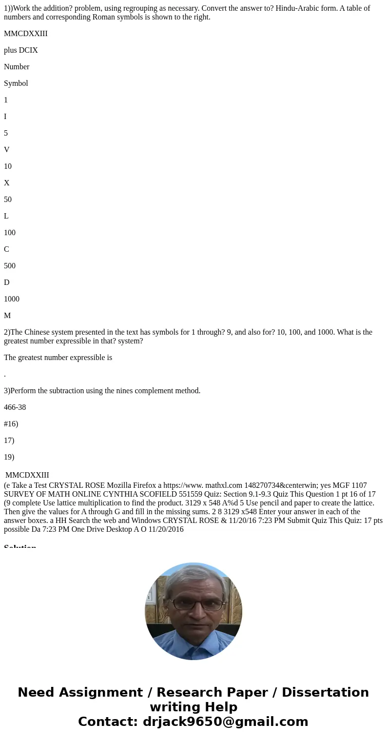 1))Work the addition? problem, using regrouping as necessary. Convert the answer to? Hindu-Arabic form. A table of numbers and corresponding Roman symbols is sh 1))Work the addition? problem, using regrouping as necessary. Convert the answer to? Hindu-Arabic form. A table of numbers and corresponding Roman symbols is sh
