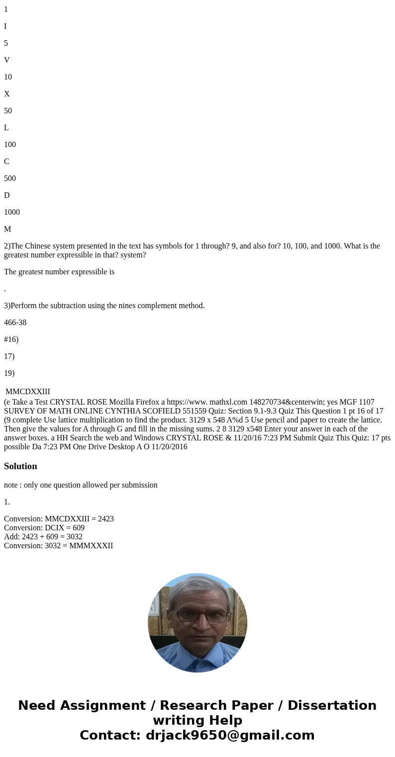 1))Work the addition? problem, using regrouping as necessary. Convert the answer to? Hindu-Arabic form. A table of numbers and corresponding Roman symbols is sh 1))Work the addition? problem, using regrouping as necessary. Convert the answer to? Hindu-Arabic form. A table of numbers and corresponding Roman symbols is sh