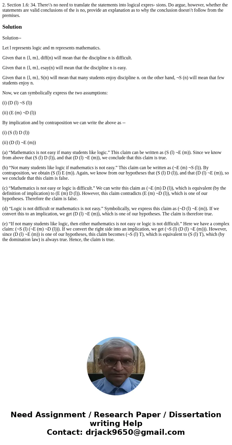 2. Section 1.6: 34. There\'s no need to translate the statements into logical expres- sions. Do argue, however, whether the statements are valid conclusions of  2. Section 1.6: 34. There\'s no need to translate the statements into logical expres- sions. Do argue, however, whether the statements are valid conclusions of